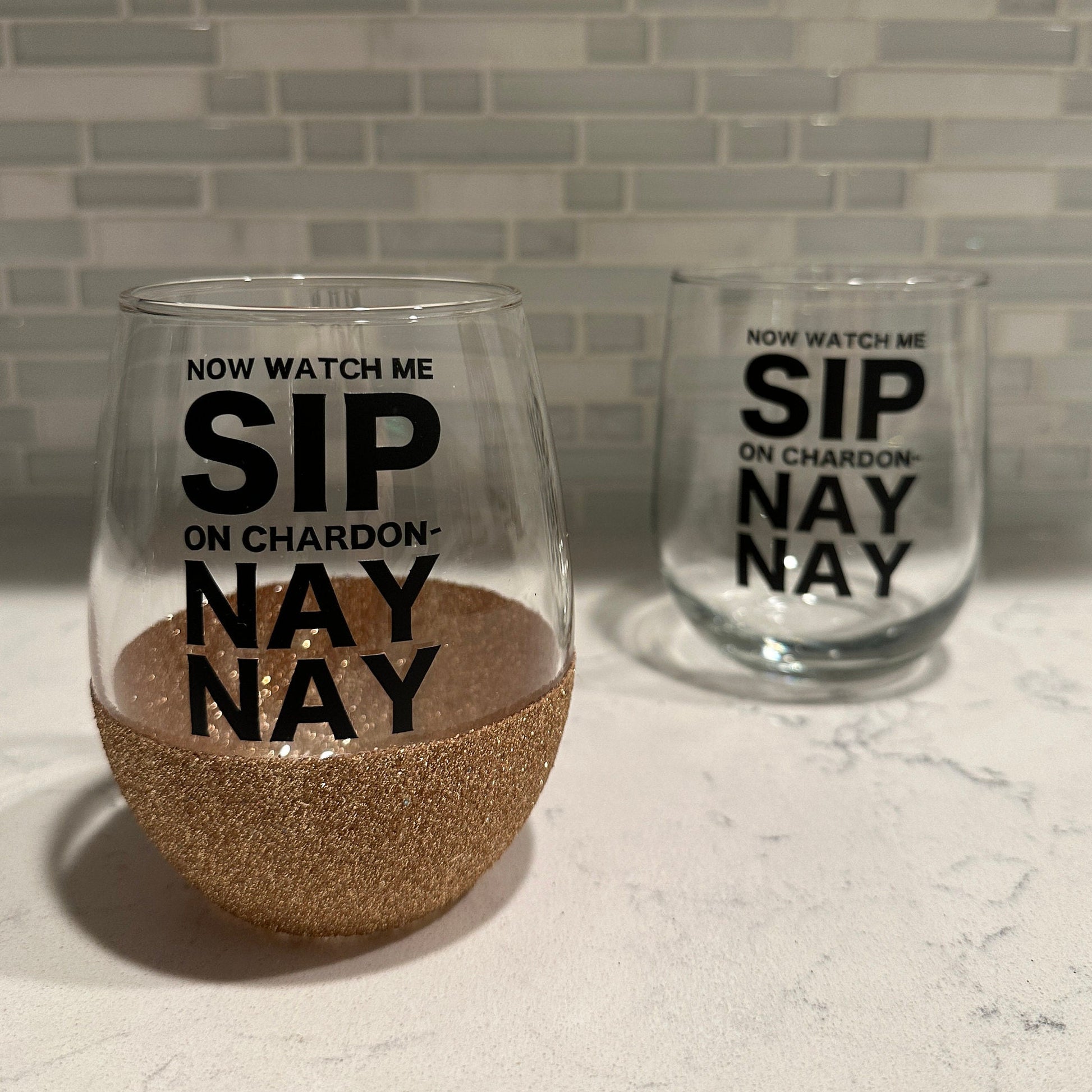 Now Watch me Sip on Chardon- Nay Nay Stemless Wine Glass
