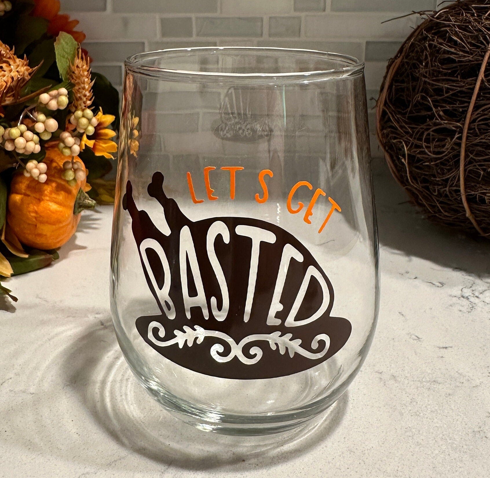 Let’s Get Basted Stemless Wine Glass