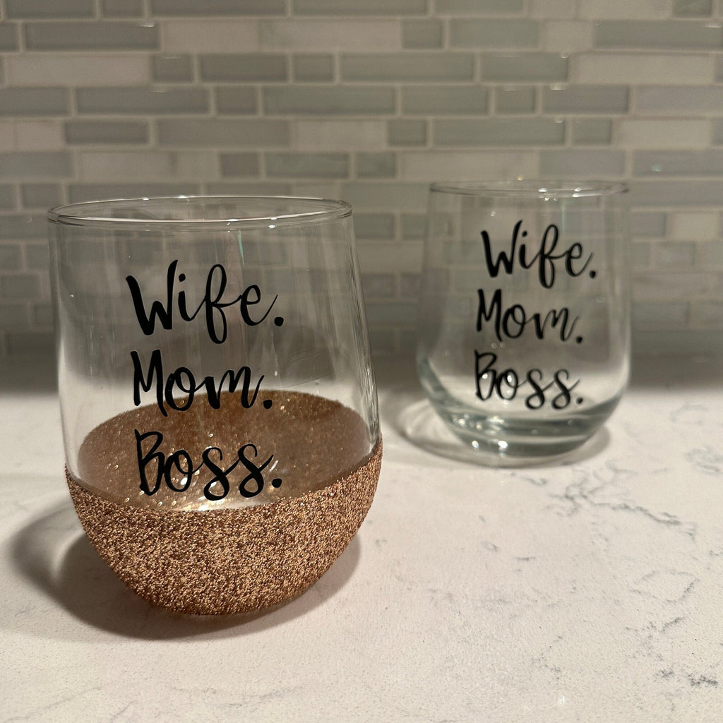 Wife. Mom. Boss. Stemless Wine Glass