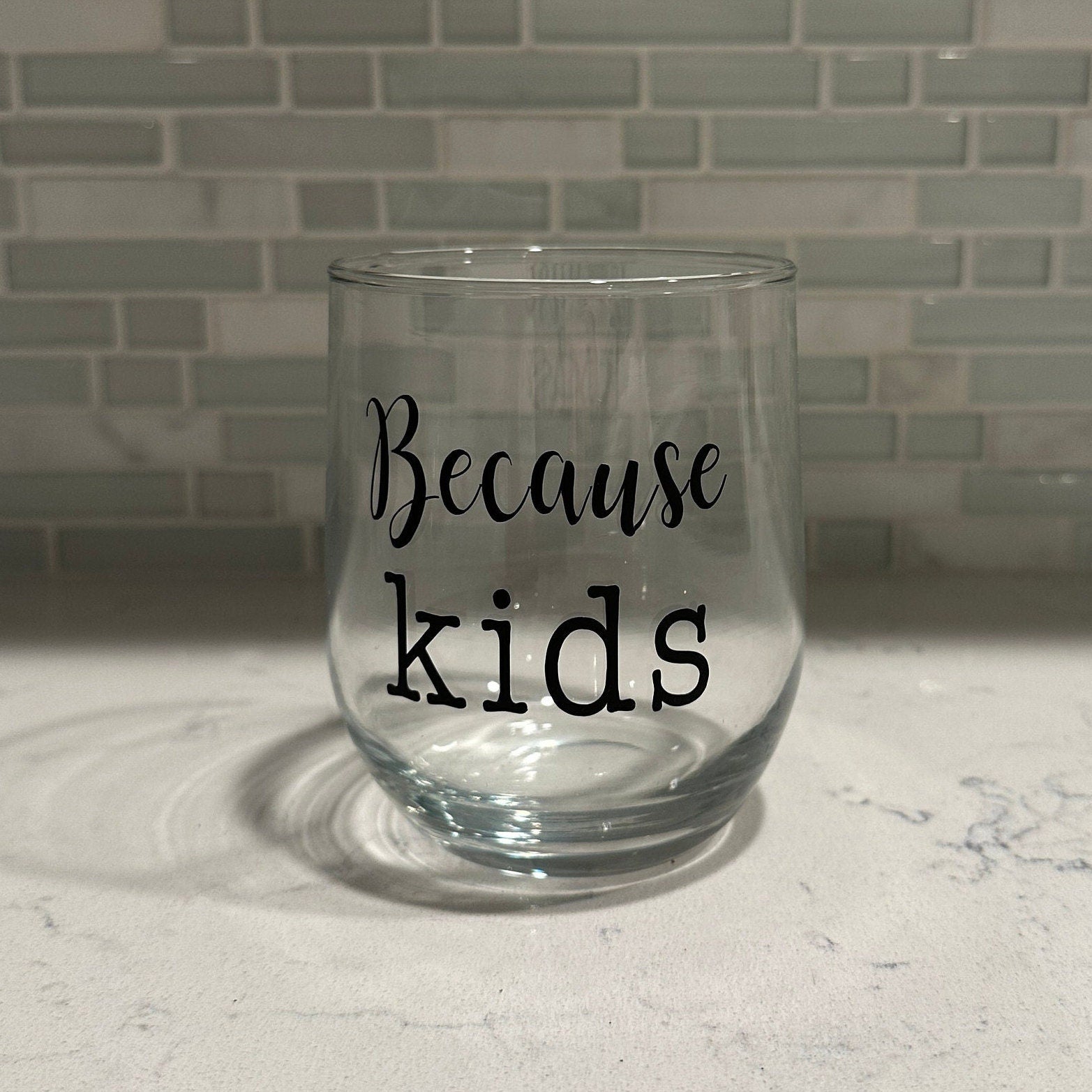 Because Kids Stemless Wine Glass