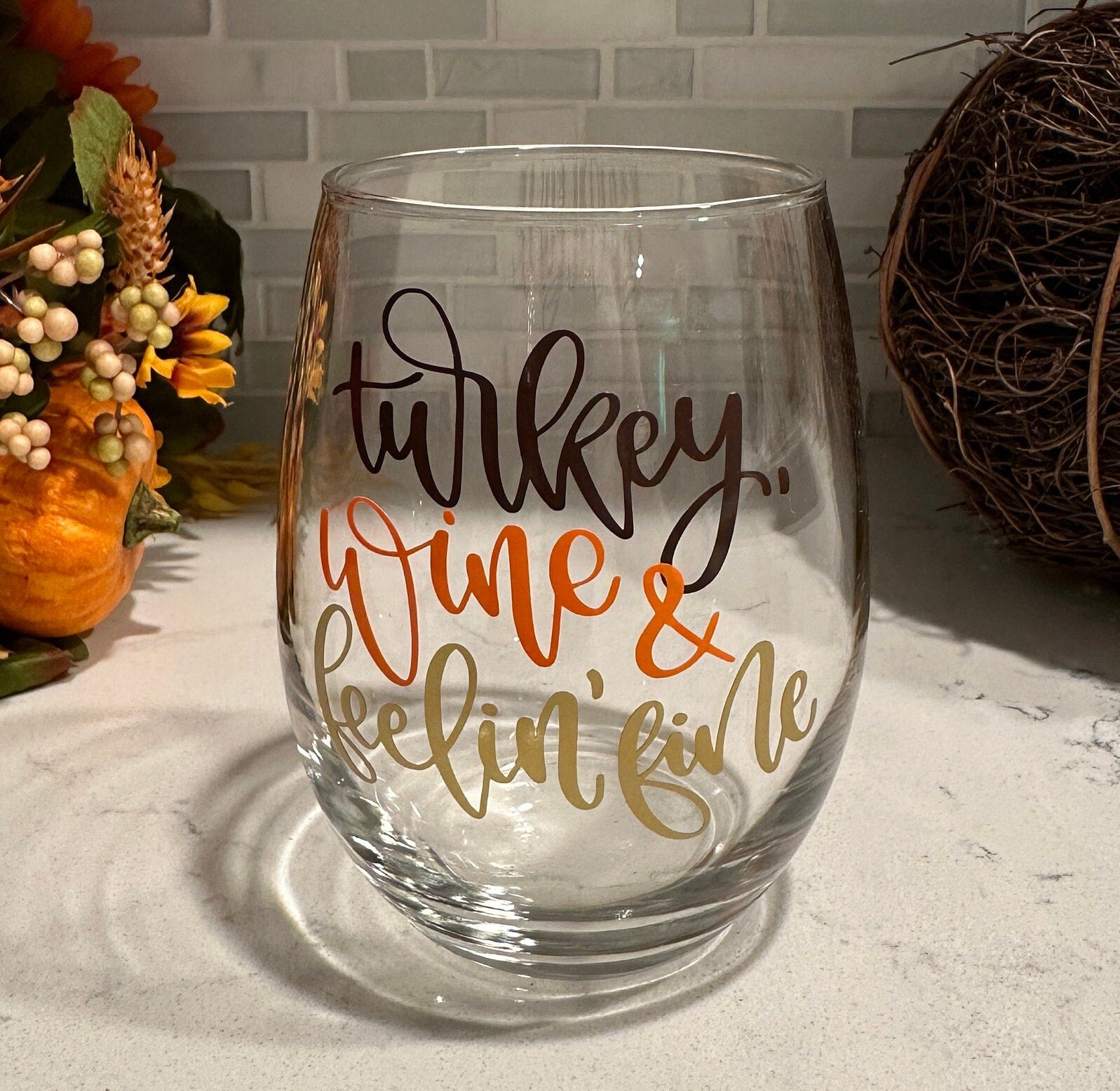Turkey, Wine & Feelin’ Fine Stemless Wine Glass